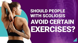 Scoliosis Exercises Should People With Scoliosis Avoid Certain Exercises [upl. by Ettenot736]