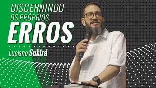 DISCERNINDO OS PRÓPRIOS ERROS  Luciano Subirá [upl. by Adieren]