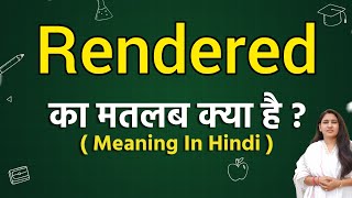 Rendered meaning in hindi  Rendered ka matlab kya hota hai  Word meaning [upl. by Clarkin707]