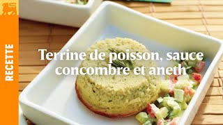 Terrine de poisson sauce concombre et aneth [upl. by Fasano]