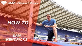 Event Masterclass How to pole vault with Sam Kendricks  IAAF Diamond League [upl. by Sesom]