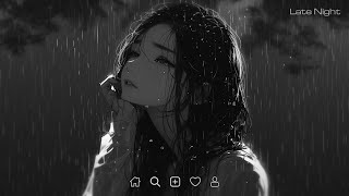 Sad Love Songs Playlist  Slowed sad songs playlist  Sad songs that make you cry latenight [upl. by Rednal]