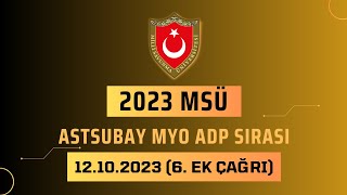 2023 Astsubay MYO ADP Sıraları 6 Ek Çağrı 2023msü msüadp2023 msüadp [upl. by Akinod]