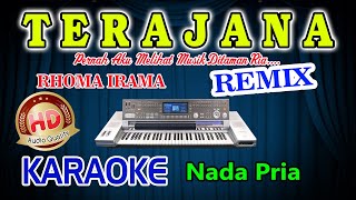 Terajana Remix Karaoke Lirik Rhoma Irama HD Audio Nada Pria [upl. by Erdnaxela]