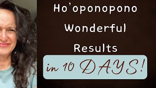 Hooponopono Fantastic RESULTS in 10 Days [upl. by Ahsikit]