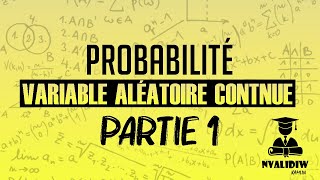 Probabilité  Variable aléatoire continue Chapitre 3  Partie 1 [upl. by Donelle]