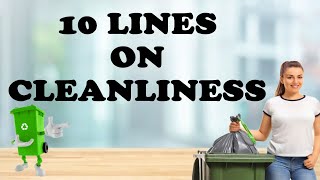 10 Easy Lines on Cleanliness in English [upl. by Vandervelde602]