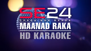 SE24 Scrambled Eggs  Maanad Raka HD Karaoke  Original Music [upl. by Eilla]