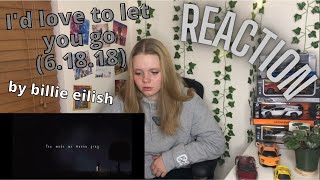 billie eilish  Id love to let you go 61818 lyrics REACTION [upl. by Cahilly]