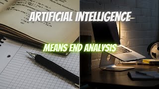 Means End Analysis in Artificial Intelligence [upl. by Frannie]