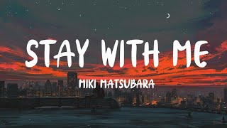 Miki Matsubara  Stay With Me Lyrics [upl. by Nanci]