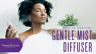 How to Use Your Gentle Mist Diffuser  Young Living Essential Oils [upl. by Hirai]