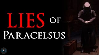 The Story of Paracelsus  Lies of P Lore [upl. by Sabanrab798]