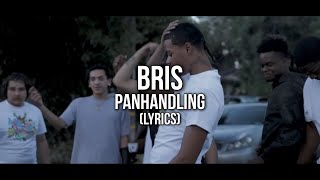 Bris  Panhandling Lyrics [upl. by Nylrats863]