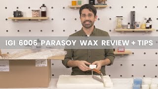 Working with IGI 6006 ParaffinSoy Parasoy Candle Wax Review  Tips  CandleScience Product Guide [upl. by Cosma]