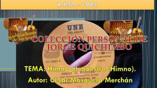 CONJUNTO MUSICAL DE ENRIQUE ORTIZ  HIMNO AL MAESTRO Himno 45 RPM  1984 [upl. by Noet]