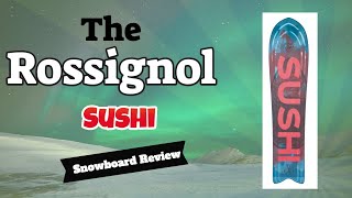 The 2022 Rossignol Sushi Snowboard Review [upl. by Esoj]