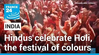 India celebrates Holi the Hindu festival of colours • FRANCE 24 English [upl. by Shivers828]