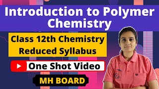 Introduction to Polymer Chemistry Class 12th One Shot Video [upl. by Heiskell]