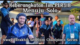 KEBERANGKATAN TIM PERSIB MENUJU SOLO AWAYDAY LAWAN PSS SLEMAN [upl. by Peper]