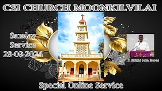 Sunday Service  29092024  CSI CHURCH MOONKILVILAI [upl. by Lerej]