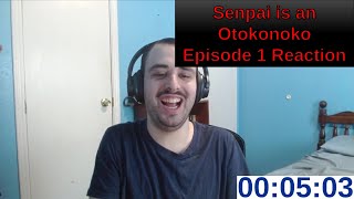 Senpai is an Otokonoko Episode 1 Reaction [upl. by Barabbas]