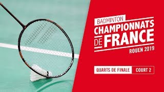 Championnats de France de Badminton 2019  Quarts de Finale  court 2 [upl. by Duck]