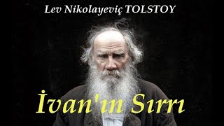 İvanın Sırrı  TOLSTOY seslikitap sesliöykü [upl. by Neliak]