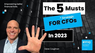 The 5 Musts for CFOs in 2023 [upl. by Fillian560]