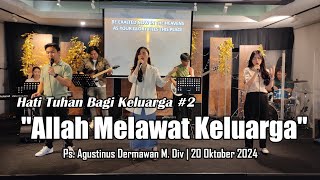 SUNDAY SERVICE 20 OKTOBER 2024 quotALLAH MELAWAT KELUARGAquot [upl. by Drusilla245]