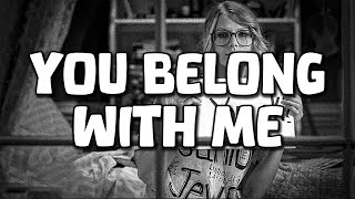 Taylor Swift  You Belong With Me Lyrics [upl. by Philemol]