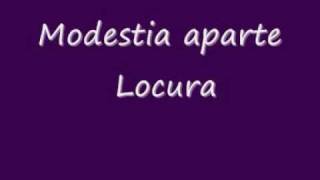 modestia aparte locura [upl. by Lenad]