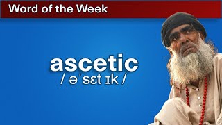 ascetic  Word of the Week 7 [upl. by Ennasirk]