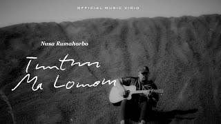 Nusa Rumahorbo  Tuntun Ma Lomom Official Video [upl. by Holloway30]