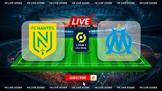 FC Nantes vs Marseille 🔴Live Match Today⚽🎬 [upl. by Nilrak]