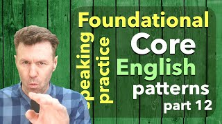 RepeatAfterMe Foundational Core English Speaking Patterns Part 12 [upl. by Tigges]