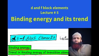 Binding energy of transition metals d and f block elements Lecture  5 urduhindi [upl. by Alvin]