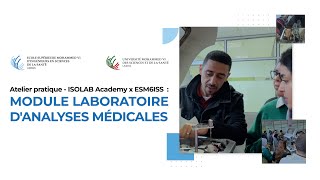 Atelier pratique  ISOLAB Academy x ESM6ISS  module laboratoire danalyses médicales [upl. by Sonaj357]