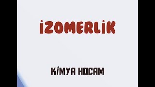 7İZOMERLİK  ORGANİK KİMYA  AYT 12SINIF  KİMYA HOCAM [upl. by Kathleen]