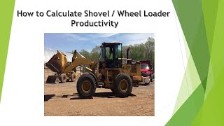 How to calculate Shovel Productivity  Wheel Loader  Per Day  For Digging amp Dumping [upl. by Weig]