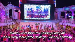 Mickey and Minnies Holiday Party 4K  2024 Very Merrytime Sailings  Disney Fantasy Cruise [upl. by Doralyn]