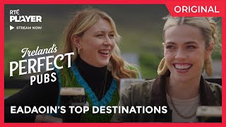 Top three places to visit in Ireland  Éadaoin Fitzmaurice on Irelands Perfect Pubs [upl. by Aitsirt]