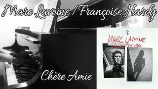 Marc Lavoine  Françoise Hardy  Chère Amie  Piano Cover [upl. by Dame]