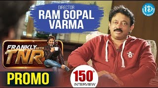 RGV On Frankly With TNR 150th Episode  Exclusive Interview Promo  LakshmisNTR [upl. by Rushing]