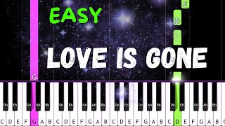 Slander  LOVE IS GONE ft Dylan Mattew  EASY piano tutorial [upl. by Siuqramed100]