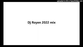 Dj Royen 2022 mix [upl. by Niassuh]