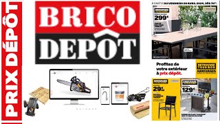 Catalogue BRICO DEPOT dès le 26 Avril 2024  Arrivages  promotions bricolage bricodepot brico [upl. by Refinne569]