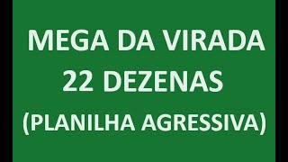 MEGA DA VIRADA com 22 dezenas PLANILHA AGRESSIVA🤑🤑🤑 [upl. by Brenn]