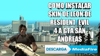 COMO PONER SKIN DE LEON DE RESIDENT EVIL 4 A GTA SAN ANDREASLink Medifiregtasaandroid [upl. by Araccot63]