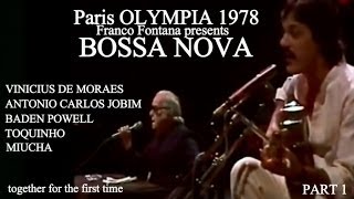 BOSSA NOVA Paris OLYMPIA 1978 De Moraes Jobim Powell Toquinho Miucha part 1 [upl. by Hestia]